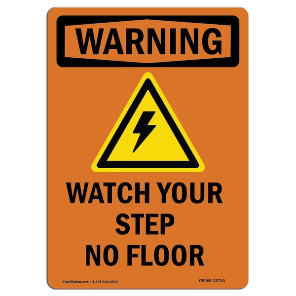 OSHA WARNING Sign, Watch Your Step No Floor W/ Symbol, 10in X 7in Aluminum, 7" W, 10" H, Portrait